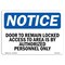 Signmission OSHA Notice Sign, 10" H, 14" W, Aluminum, Door To Remain Locked Access To Area Is Sign, Landscape OS-NS-A-1014-L-11527 - alternate 1